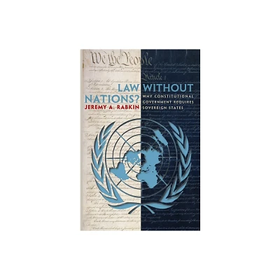 Law Without Nations? - Annotated by Jeremy a Rabkin (Paperback)