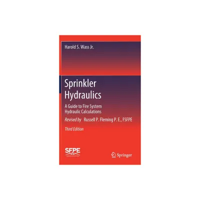 Sprinkler Hydraulics - 3rd Edition by Harold S Wass Jr & Russell P Fleming P E (Hardcover)