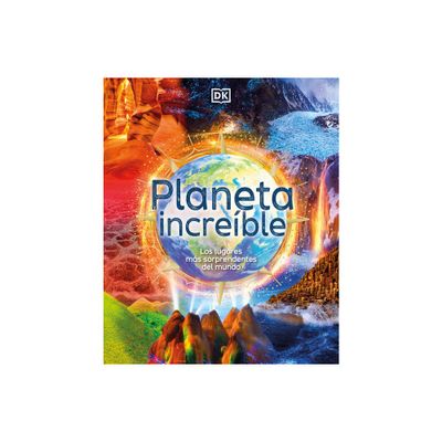 Planeta Increble (Amazing Earth) - by Anita Ganeri (Hardcover)