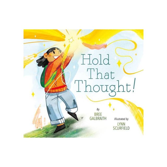 Hold That Thought! - by Bree Galbraith (Hardcover)