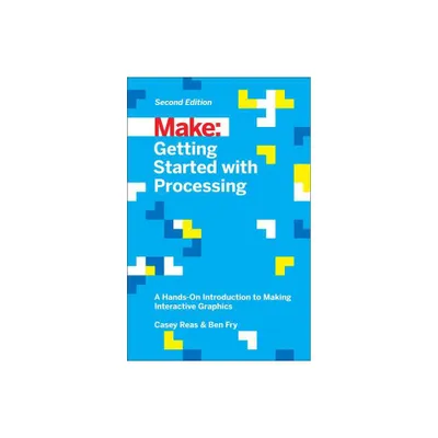Getting Started with Processing - 2nd Edition by Casey Reas & Ben Fry (Paperback)