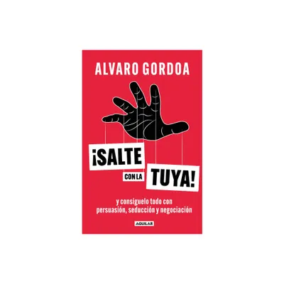 Salte Con La Tuya / Get Your Way! - by lvaro Gordoa (Paperback)