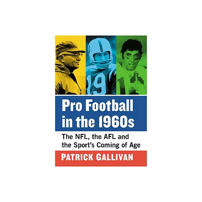 Pro Football in the 1960s - by Patrick Gallivan (Paperback)