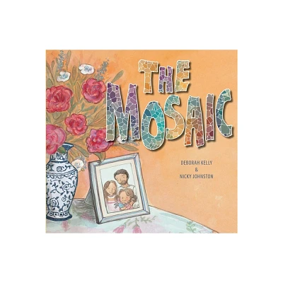 The Mosaic - by Deborah Kelly (Hardcover)