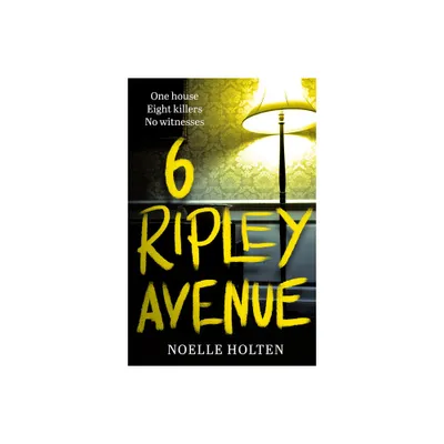 6 Ripley Avenue - by Noelle Holten (Paperback)