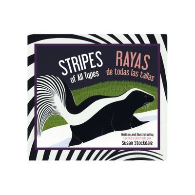 Stripes of All Types / Rayas de Todas Las Tallas - by Susan Stockdale (Paperback)