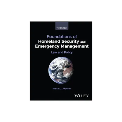 Foundations of Homeland Security and Emergency Management - 3rd Edition by Martin J Alperen (Hardcover)