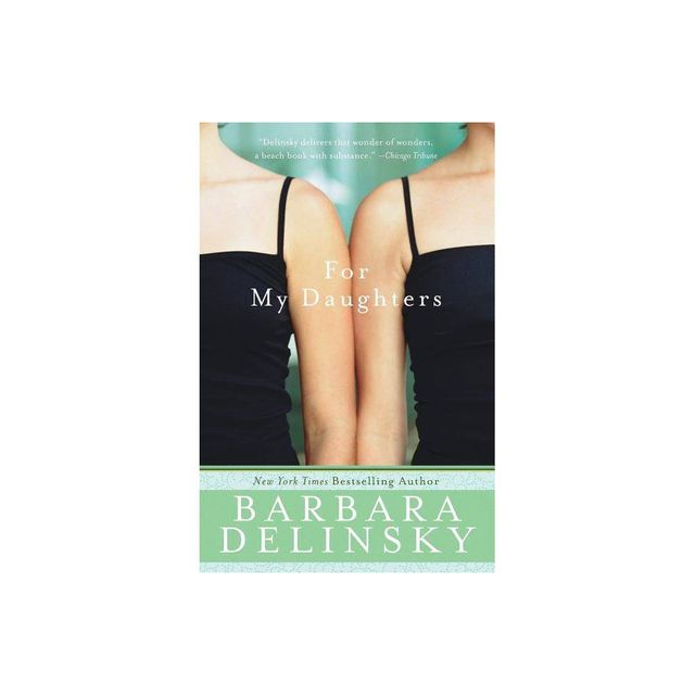 For My Daughters - by Barbara Delinsky (Paperback)