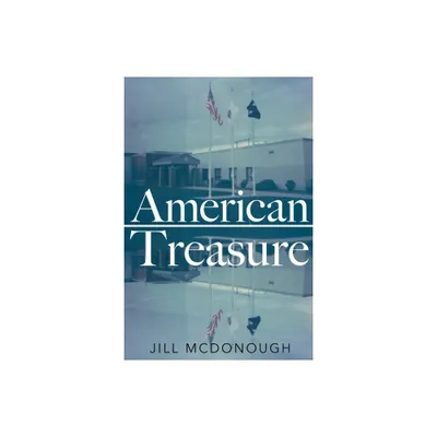 American Treasure - by Jill McDonough (Paperback)