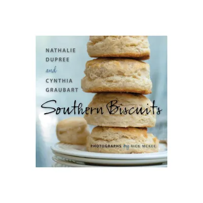 Southern Biscuits - by Nathalie Dupree & Cynthia Graubart (Hardcover)