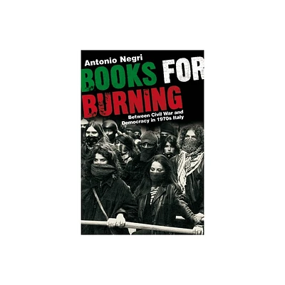 Books for Burning - by Antonio Negri (Paperback)