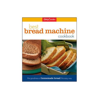 Betty Crockers Best Bread Machine Cookbook - (Betty Crocker Cooking) by Betty Crocker & Lois L Tlusty (Hardcover)