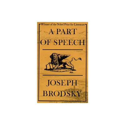 A Part of Speech - by Joseph Brodsky & Joseph Brodsky (Paperback)