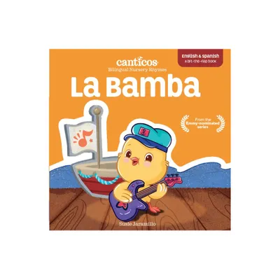 Canticos La Bamba - (Canticos Bilingual Nursery Rhymes) by Susie Jaramillo (Board Book)