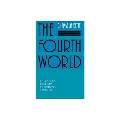 The Fourth World - (Latin American Women Writers) by Diamela Eltit (Paperback)