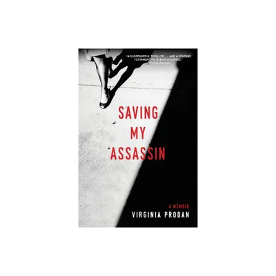 Saving My Assassin - by Virginia Prodan (Paperback)