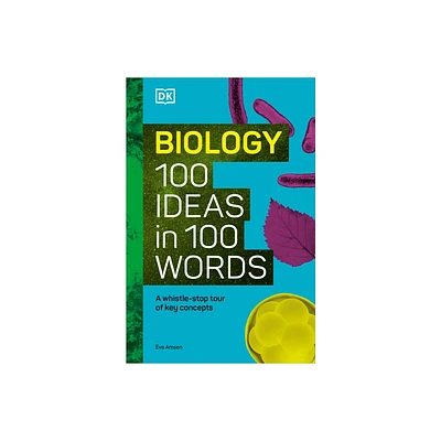 Biology 100 Ideas in 100 Words - by Eva Amsen (Hardcover)