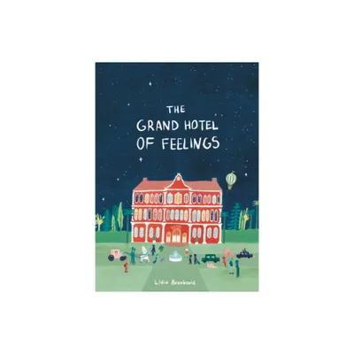 The Grand Hotel of Feelings - by Lidia Brankovic (Hardcover)