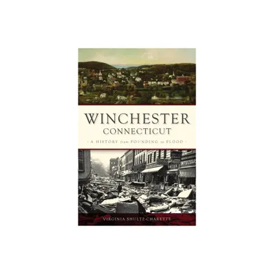 Winchester, Connecticut - (Brief History) by Virginia Shultz-Charette (Paperback)