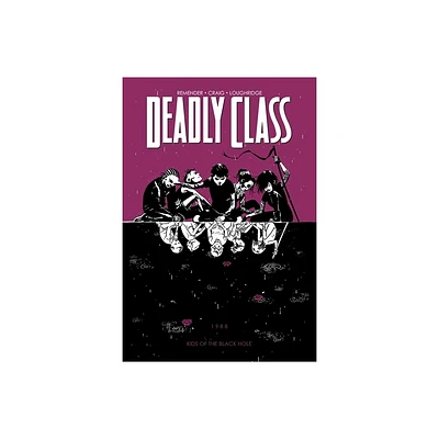 Deadly Class Volume 2: Kids of the Black Hole - by Rick Remender (Paperback)