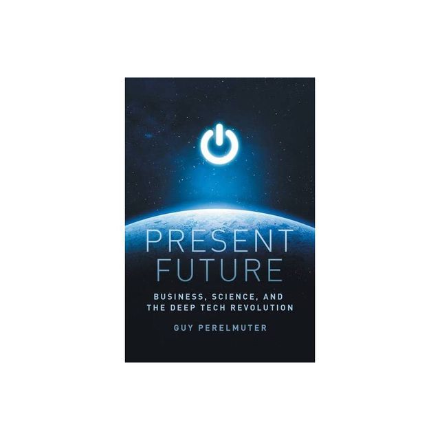 Present Future - by Guy Perelmuter (Paperback)