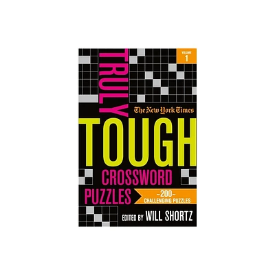 The New York Times Truly Tough Crossword Puzzles, Volume 1 - (Paperback)