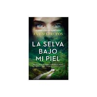Selva Bajo Mi Piel, La - by Fatima Moreira-Frutos (Paperback)
