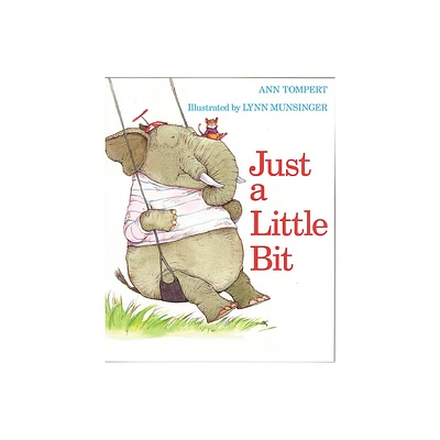 Just a Little Bit - 2nd Edition by Ann Tompert (Paperback)