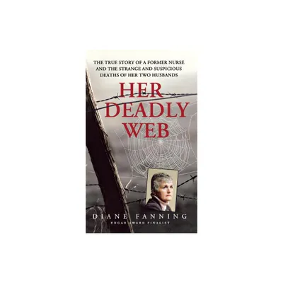 Her Deadly Web - by Diane Fanning (Paperback)