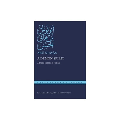 A Demon Spirit - (Library of Arabic Literature) by Ab & Nuw & s (Hardcover)