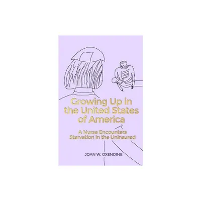 Growing Up in the United States of America - by Joan W Oxendine (Paperback)