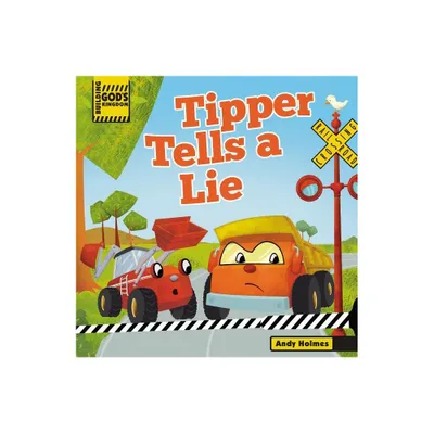 Building Gods Kingdom: Tipper Tells a Lie - by Andy Holmes (Board Book)