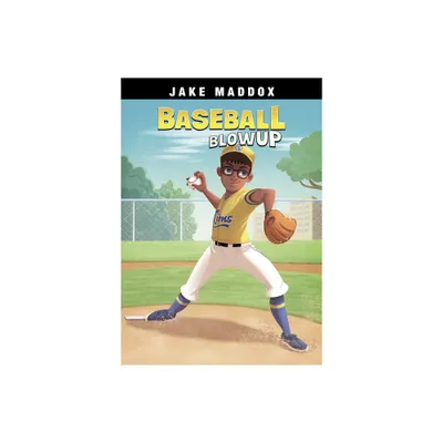 Baseball Blowup - (Jake Maddox Sports Stories) by Jake Maddox (Paperback)