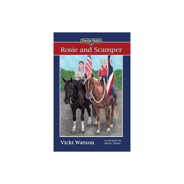 Sonrise Stable: Rosie and Scamper - by Vicki Watson (Paperback)