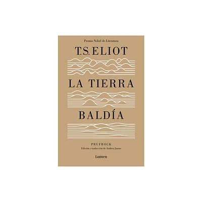 La Tierra Balda (Edicin Especial del Centenario) / The Waste Land (100 Anniver Sary Edition) - by T S Eliot (Paperback)