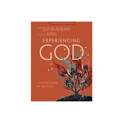 Experiencing God - Bible Study Book with Video Access - by Henry T Blackaby & Richard Blackaby & Mike Blackaby & Claude V King (Paperback)