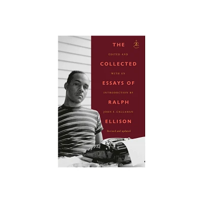 The Collected Essays of Ralph Ellison - (Modern Library Classics) (Paperback)