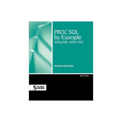 PROC SQL by Example - by Howard Schreier (Paperback)