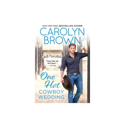 One Hot Cowboy Wedding - (Spikes & Spurs) by Carolyn Brown (Paperback)