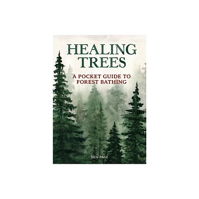 Healing Trees - by Ben Page (Hardcover)