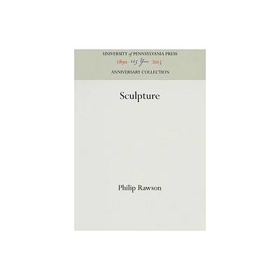 Sculpture - (Anniversary Collection) by Philip Rawson (Hardcover)