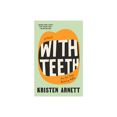 With Teeth - by Kristen Arnett (Paperback)