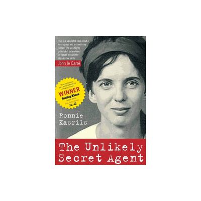 The Unlikely Secret Agent - by Ronnie Kasrils (Paperback)