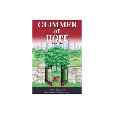 Glimmer of Hope - by Rick Lasley (Paperback)