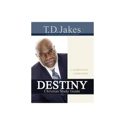 Destiny Christian Study Guide - by T D Jakes (Paperback)