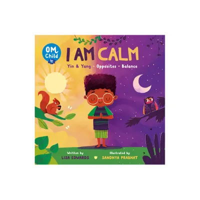 Om Child: I Am Calm - by Lisa Edwards (Board Book)