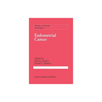 Endometrial Cancer - (Cancer Treatment and Research) by Earl A Surwit & David Alberts (Paperback)