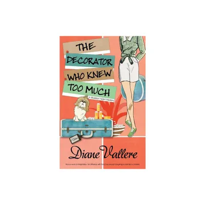 The Decorator Who Knew Too Much - (Madison Night Mystery) by Diane Vallere (Paperback)