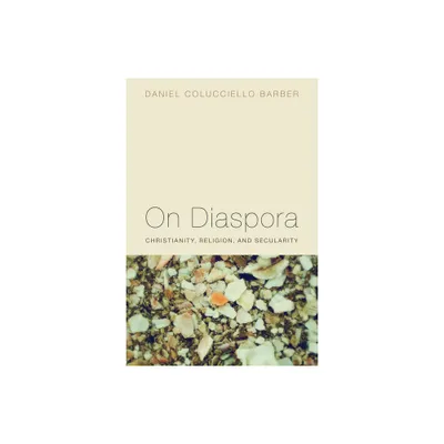 On Diaspora - by Daniel Colucciello Barber (Hardcover)