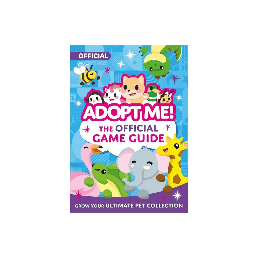 Harper Collins Adopt Me!: The Official Game Guide - by Uplift Games LLC  (Paperback) | The Market Place